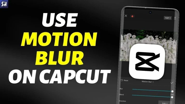 How to use motion blur in CapCut